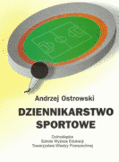 Andrzej Ostrowski <i>Dziennikarstwo sportowe</i>